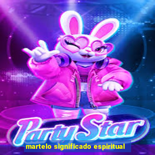 martelo significado espiritual